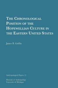 Book Cover for The Chronological Position of the Hopewellian Culture in the Eastern United States by James B Griffin