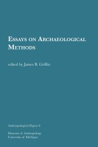 Book Cover for Essays on Archaeological Methods by James B Griffin