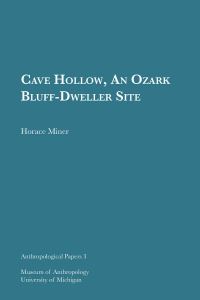 Book Cover for Cave Hollow, An Ozark Bluff-Dweller Site by Horace Miner