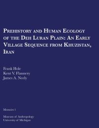 Book Cover for Prehistory and Human Ecology of the Deh Luran Plain by Frank Hole, Kent V Flannery, James A Neely