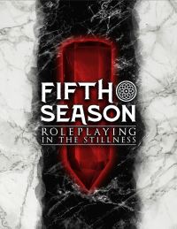 Book Cover for The Fifth Season Roleplaying Game by Steve Kenson, Joseph Carriker, Tanya DePass, Hiromi Cota, Samantha Day, Monte Lin, Eugenio Vargas