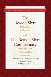 Book Cover for The Reason Sixty by Nagarjuna With the Reason Sixty Commentary by Chandrakirti by Nagarjuna, Columbia University, NY Tibet House Organization  New York