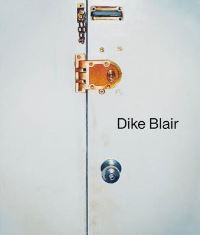Book Cover for Dike Blair by Helen Molesworth