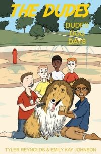 Book Cover for Dudes Dog Days by Emily Kay Johnson, Tyler Reynolds, Jacquelyn B Moore