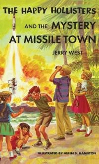 Book Cover for The Happy Hollisters and the Mystery at Missile Town by Jerry West