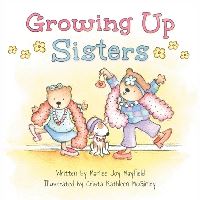 Book Cover for Growing Up Sisters by Marilee Joy Mayfield