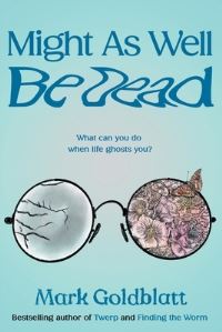 Book Cover for Might As Well Be Dead by Mark Goldblatt