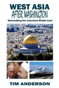 Book Cover for West Asia After Washington by Tim Anderson