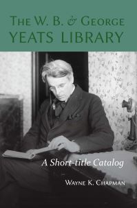 Book Cover for The W. B. And George Yeats Library by Wayne K Chapman