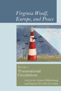 Book Cover for Virginia Woolf, Europe, and Peace by Ariane Mildenberg, Patricia NovilloCorvalán, Peter Adkins, Derek Ryan