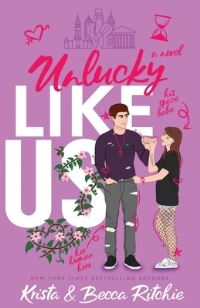 Book Cover for Unlucky Like Us (Special Edition) by Krista Ritchie, Becca Ritchie