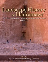 Book Cover for Landscape History of Hadramawt by Joy McCorriston, Michael J Harrower