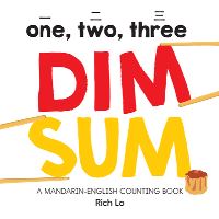 Book Cover for One, Two, Three Dim Sum by Rich Lo