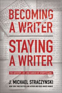 Book Cover for Becoming a Writer, Staying a Writer by J Michael Straczynski