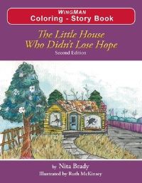 Book Cover for The Little House Who Didn't Lose Hope Second Edition Coloring - Story Book by Nita Brady