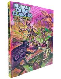 Book Cover for Mutant Crawl Classics Core Rulebook, Softcover Edition by Jim Wampler