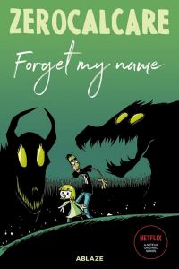Book Cover for Zerocalcare's Forget My Name by Zerocalcare
