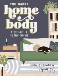 Book Cover for The Happy Homebody by Elizabeth Gray