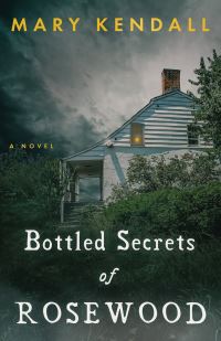 Book Cover for Bottled Secrets of Rosewood by Mary Kendall