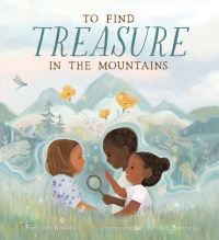 Book Cover for To Find Treasure in the Mountains by Francine Rockey