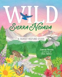 Book Cover for Wild Sierra Nevada by Joanna Howes
