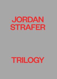 Book Cover for Jordan Strafer by Kyle Dancewicz, Bruce Hainley, Rebecca Matalon