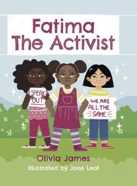 Book Cover for Fatima the Activist! by Olivia James, Young Authors Publishing