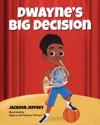 Book Cover for Dwayne's Big Decision by Jackson Jeffrey, Young Authors Publishing