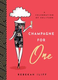 Book Cover for Champagne for One by Rebekah Iliff