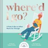 Book Cover for Where'd I Go? by Raquel Kelley