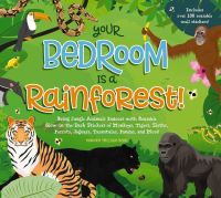 Book Cover for Your Bedroom Is a Rainforest! by Hannah SheldonDean