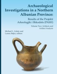 Book Cover for Archaeological Investigations in a Northern Albanian Province. Volume 64 Results of the Projekti Arkeologjik I Shkodres (PASH) by Michael L Galaty, L Bejko