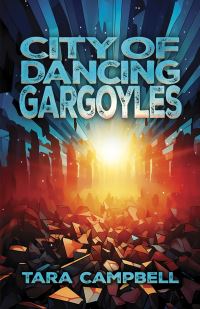 Book Cover for City of Dancing Gargoyles by Tara Campbell