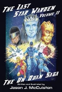 Book Cover for The Last Star Warden Volume II - The Un Quan Saga by Jason J McCuiston
