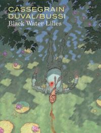 Book Cover for Black Water Lilies by Fred Duval, Michel Bussi