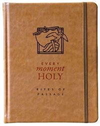 Book Cover for Every Moment Holy by Douglas Kaine McKelvey