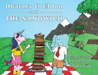 Book Cover for Dharma & Eldon and the Sandwich by Kristina Dawn Linke, Nicholas Anthony Linke