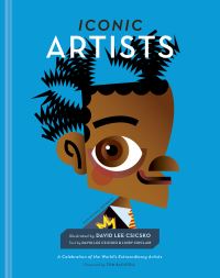 Book Cover for Iconic Artists by David Lee Csicsko, Lindy Sinclair
