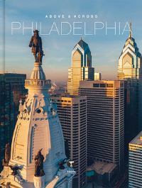Book Cover for Above and Across Philadelphia by Michelle Fitzgerald, Kendra Huspaska