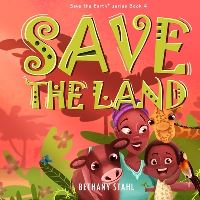 Book Cover for Save the Land by Bethany Stahl
