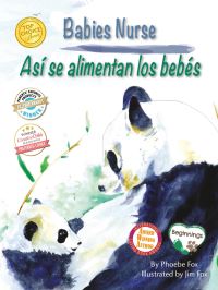 Book Cover for Babies Nurse / Así Se Alimentan Los Bebés by Phoebe Fox