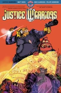 Book Cover for Justice Warriors by Matt Bors, Ben Clarkson