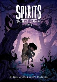 Book Cover for Spirits Volume 1 by Colin Lawler, Joseph Grabowski