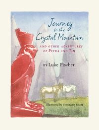 Book Cover for Journey to the Crystal Mountain by Luke Fischer