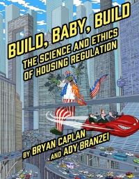 Book Cover for Build, Baby, Build by Bryan Douglas Caplan