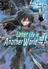 Book Cover for Loner Life in Another World. Vol. 4 by Shoji Goji