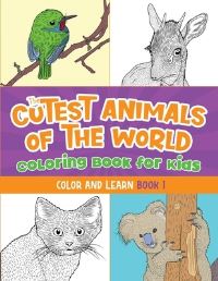 Book Cover for The Cutest Animals of the World Coloring Book for Kids by Jack Lewis