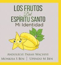Book Cover for Los Frutos Del Espíritu Santo by Andolelye Parah J Wachiye, Monkisa And Upendo Ben