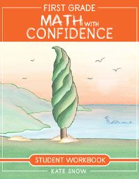 Book Cover for First Grade Math With Confidence Student Workbook by Kate Snow