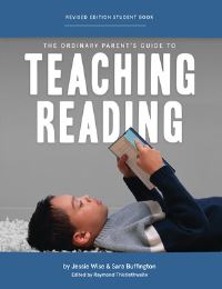 Book Cover for The Ordinary Parent's Guide to Teaching Reading. Student Book by Jessie Wise, Sara Buffington